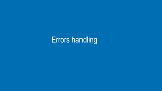 Errors handling
 