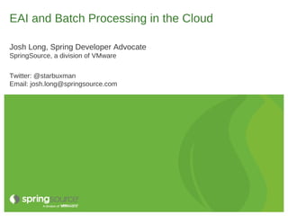 Enterprise Integration and Batch Processing on Cloud Foundry