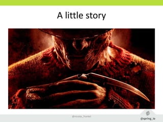 A little story
@nicolas_frankel
 