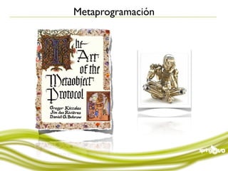 Metaprogramación
 