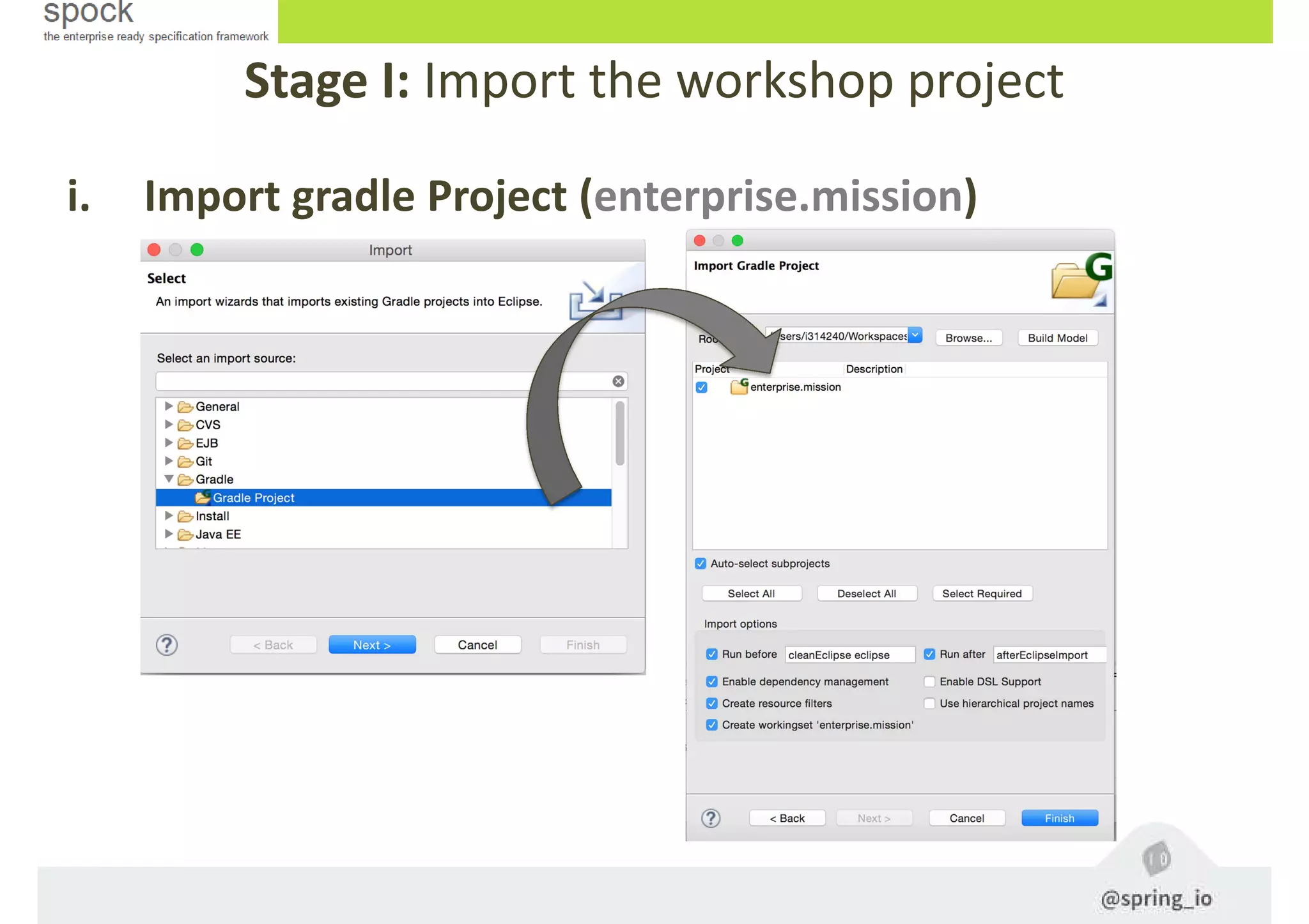 Stage I: Import the workshop project
i. Import gradle Project (enterprise.mission)
 