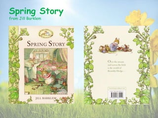 Spring Story
from Jill Barklem