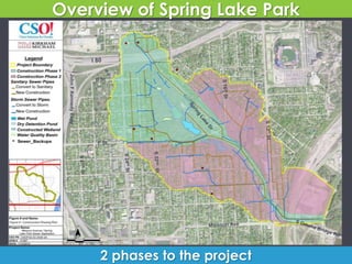 Overview of Spring Lake Park
2 phases to the project
JohnFKennedyExpy
 
