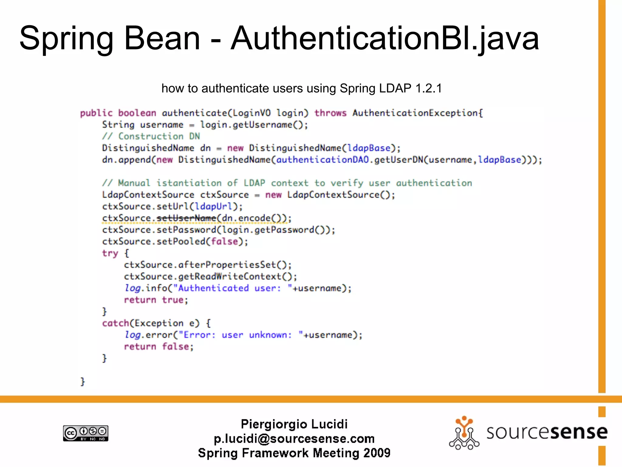 Spring Bean - AuthenticationBl.java
         how to authenticate users using Spring LDAP 1.2.1
 