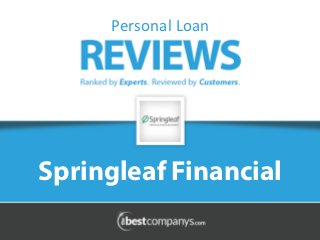 Springleaf Financial
Personal	
  Loan	
  
 