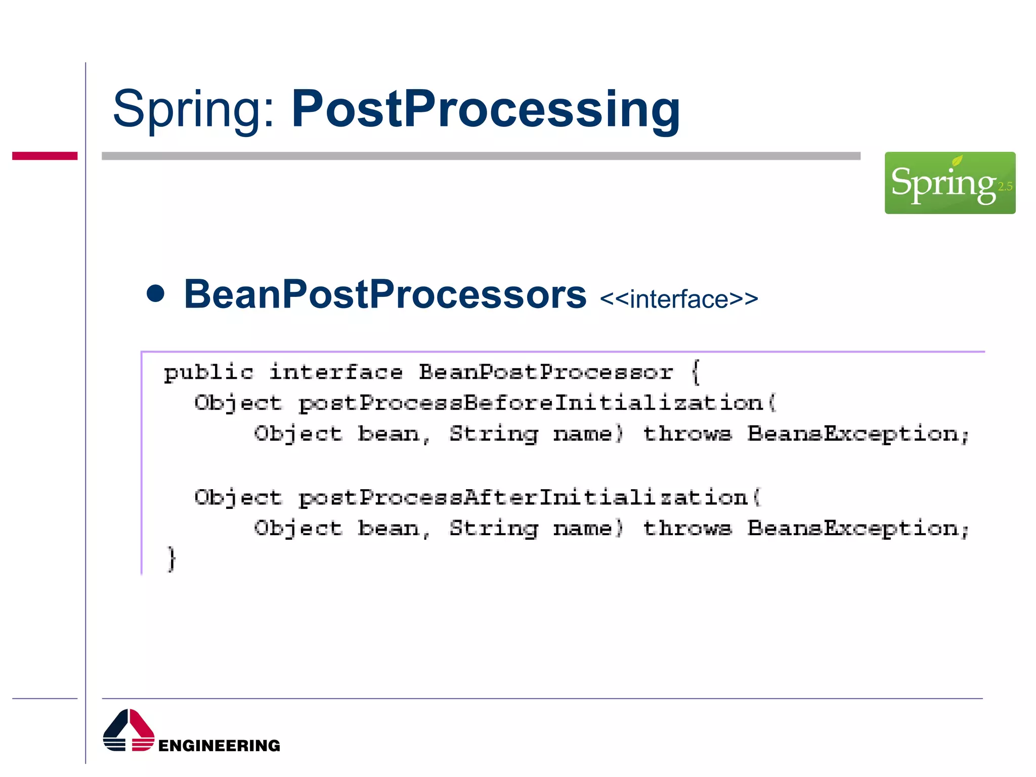 Spring:  PostProcessing BeanPostProcessors   <<interface>> 