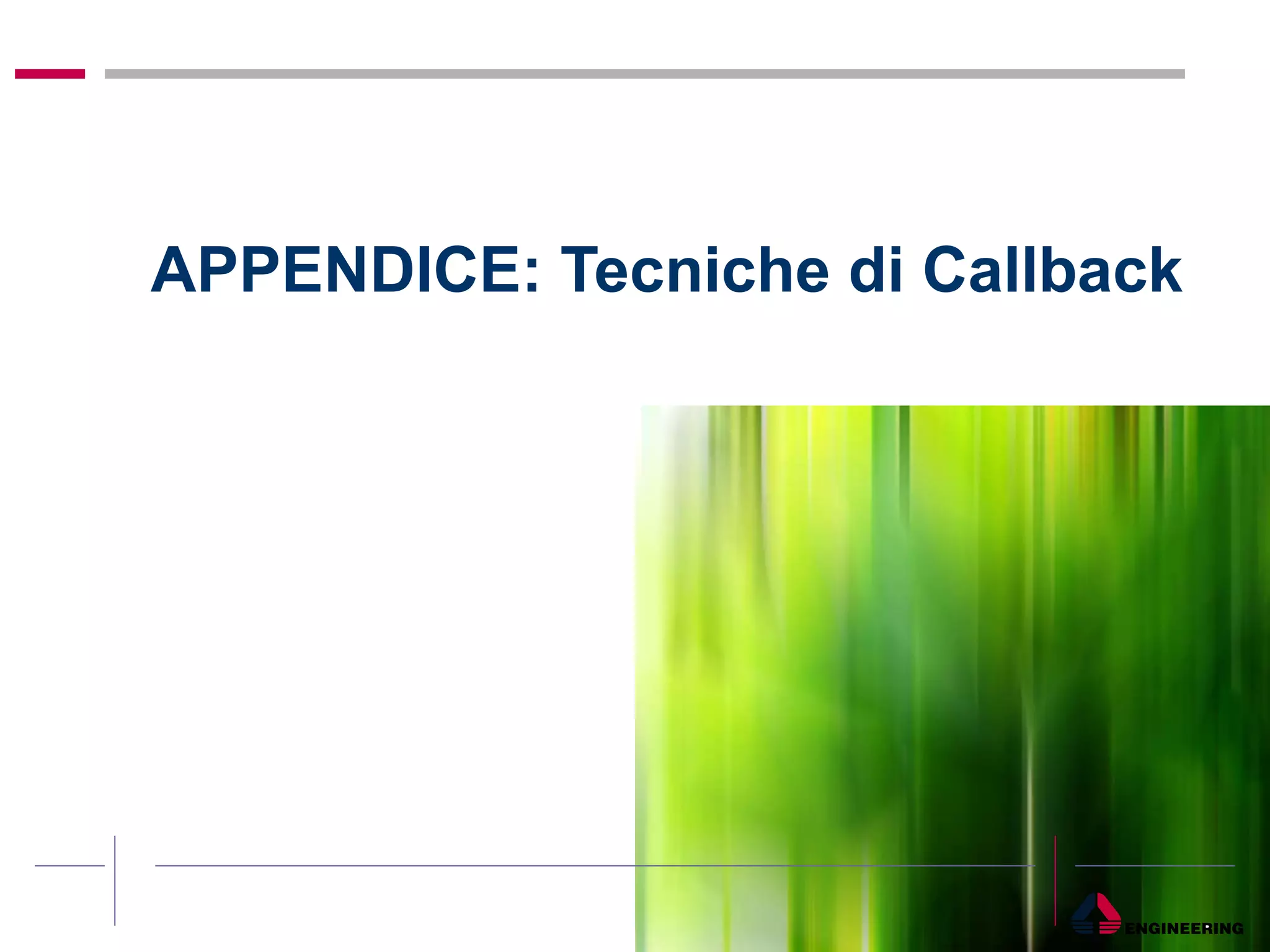 APPENDICE: Tecniche di Callback 