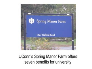 UConn’s Spring Manor Farm offers seven benefits for university 