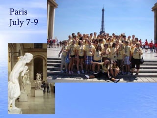 Paris
July 7-9
 