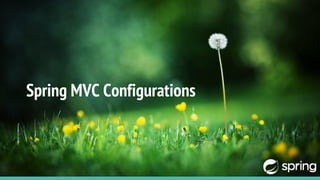 Spring MVC Configurations
 
