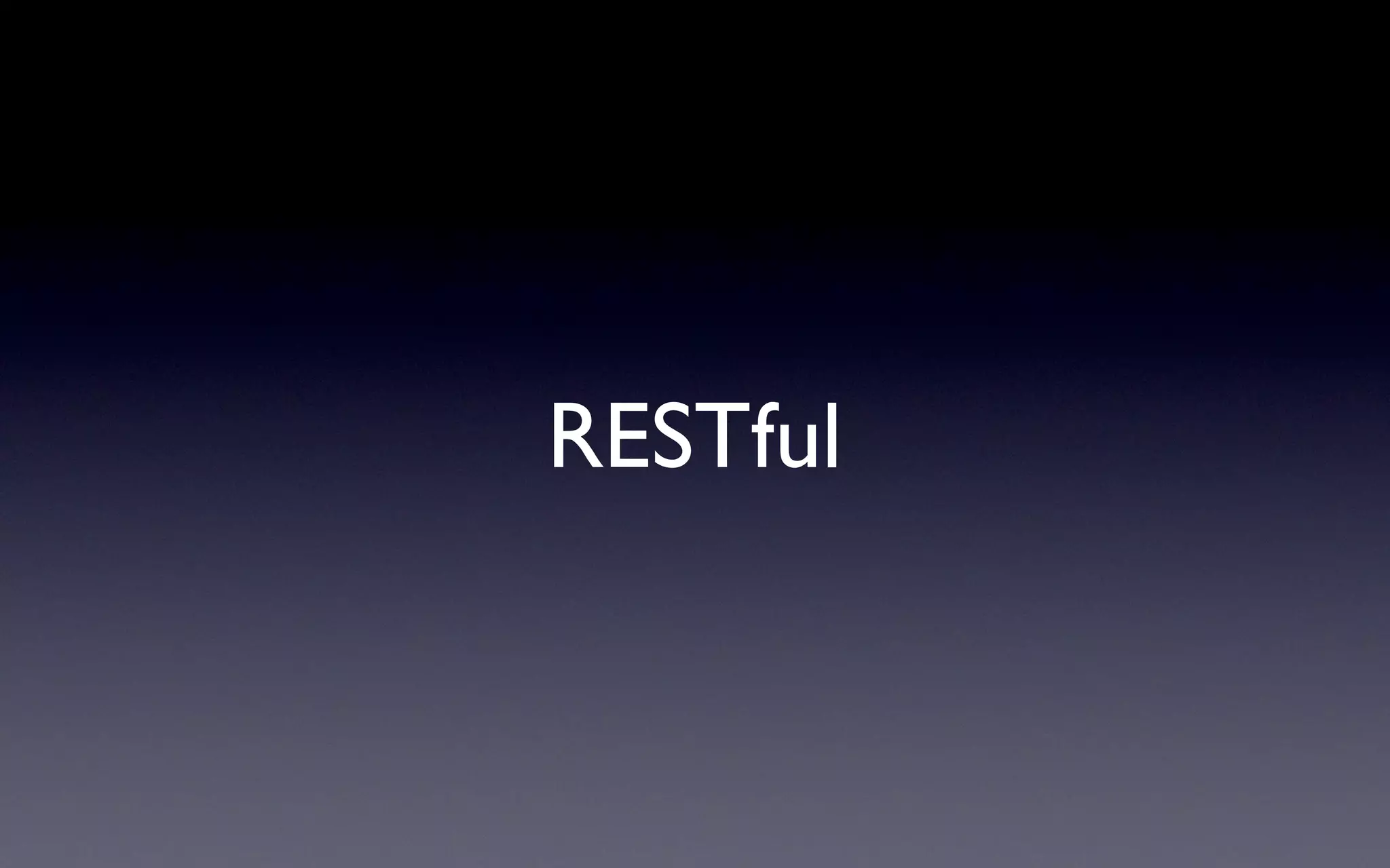 RESTful
 