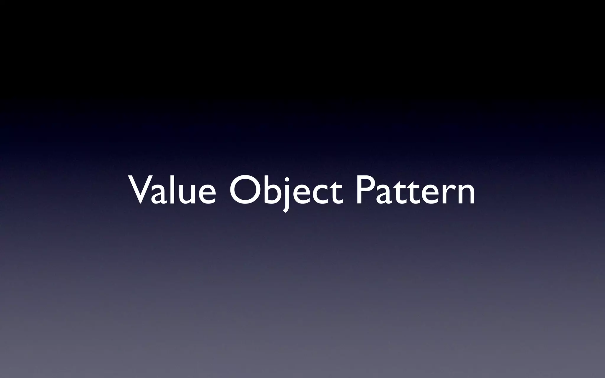 Value Object Pattern
 