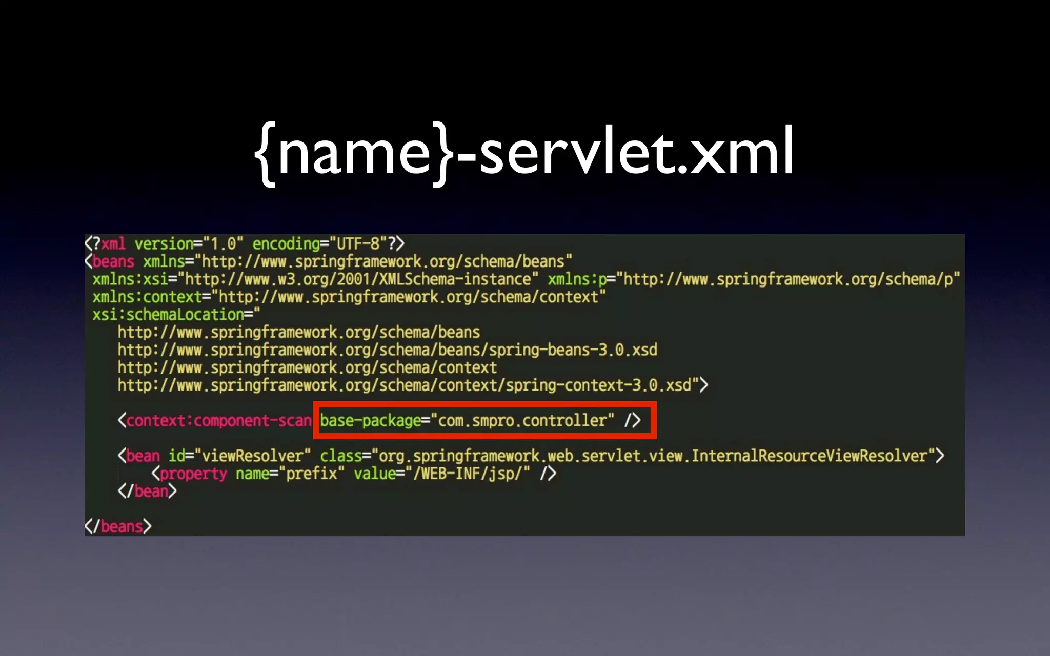 {name}-servlet.xml
 