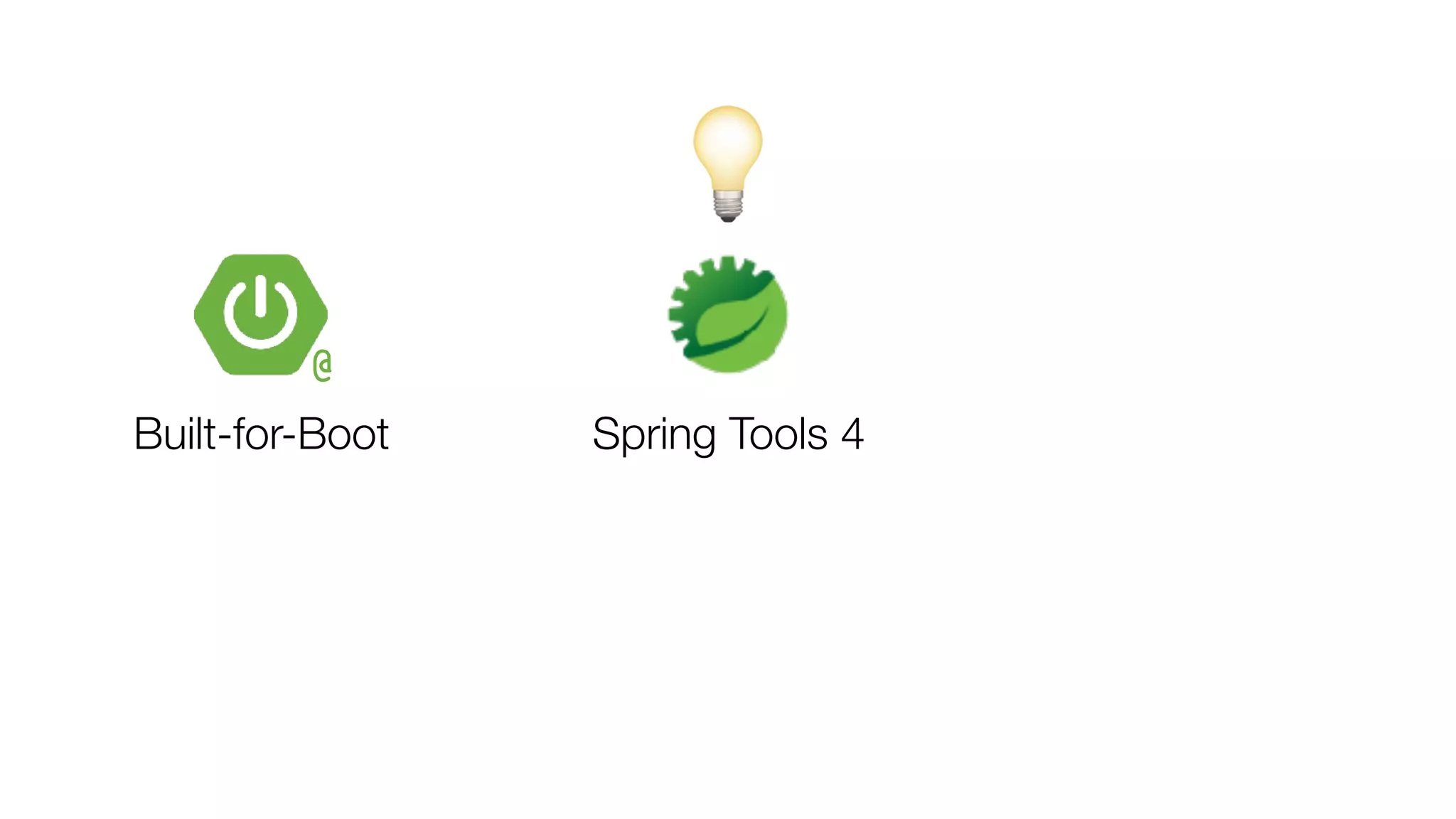 Spring Tools 4Built-for-Boot
@
💡
 