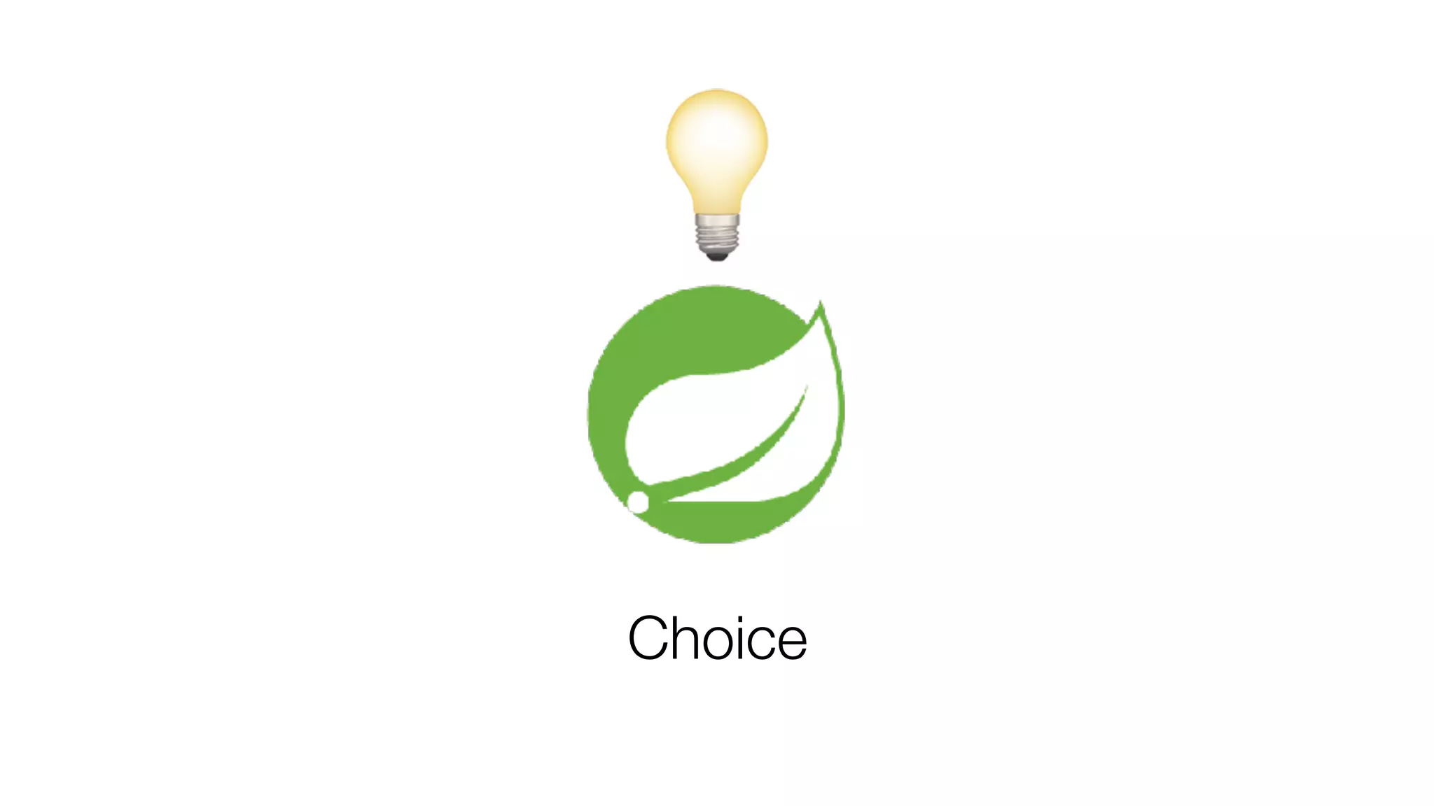💡
Choice
 