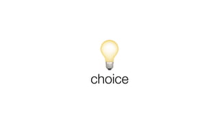 💡choice
 