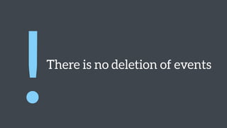 There is no deletion of events
!
 