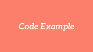Code Example
 