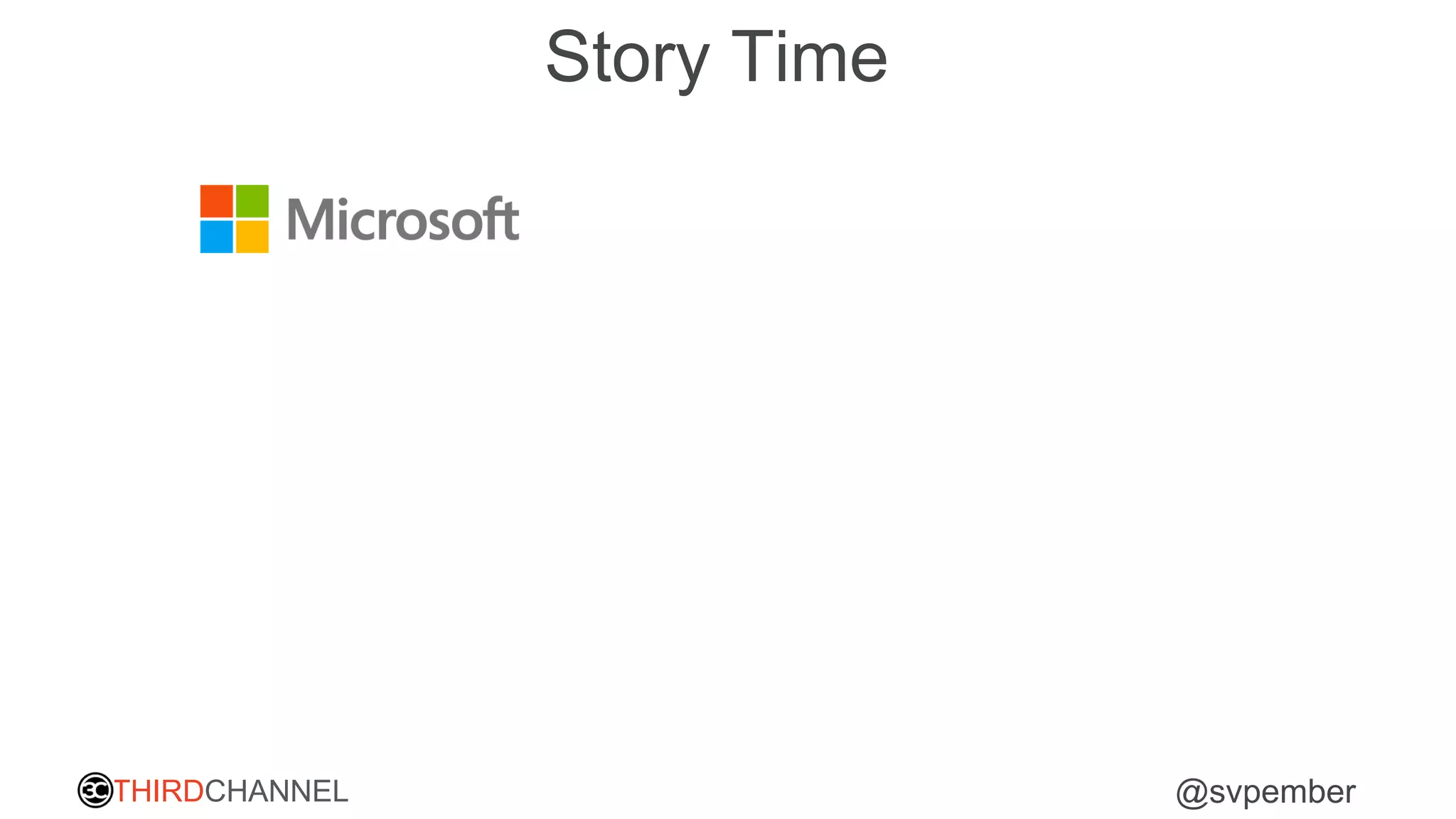 THIRDCHANNEL @svpember
Story Time
 