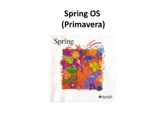 Spring OS (Primavera) 