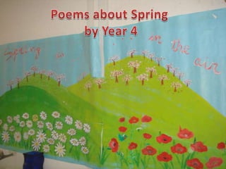 Poemsabout Spring byYear 4 