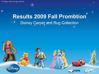 ` Results 2009 Fall Promotion Disney Carpet and Rug Collection 