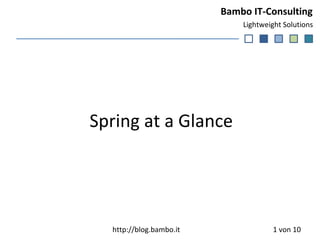 Spring at a Glance  von 10 http://blog.bambo.it 