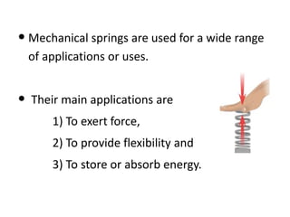 Springs-mechanical engineering | PPTX