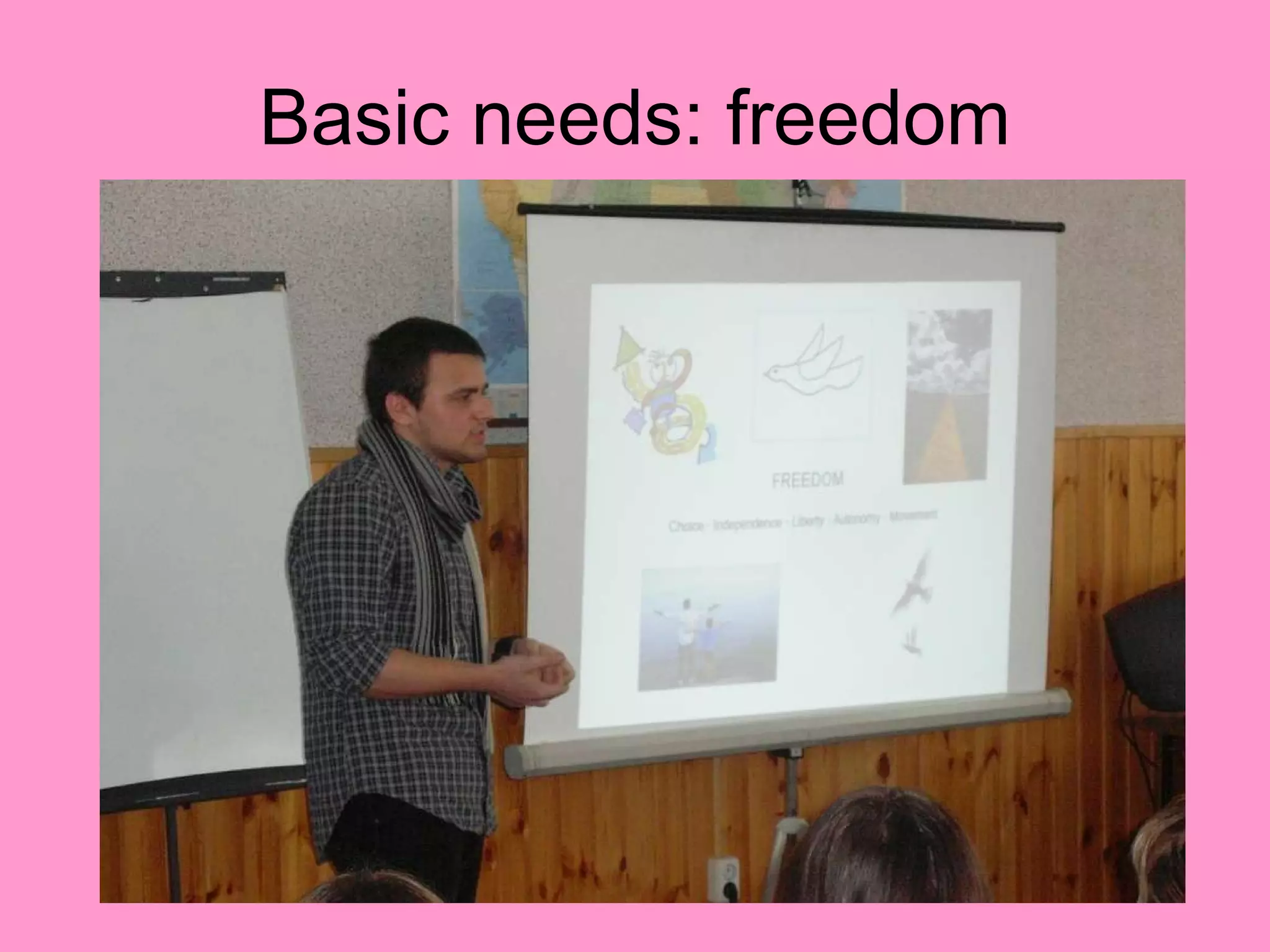 Basic needs: freedom 
