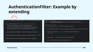 AuthenticationFilter: Example by
extending
Spring Security 2025
 