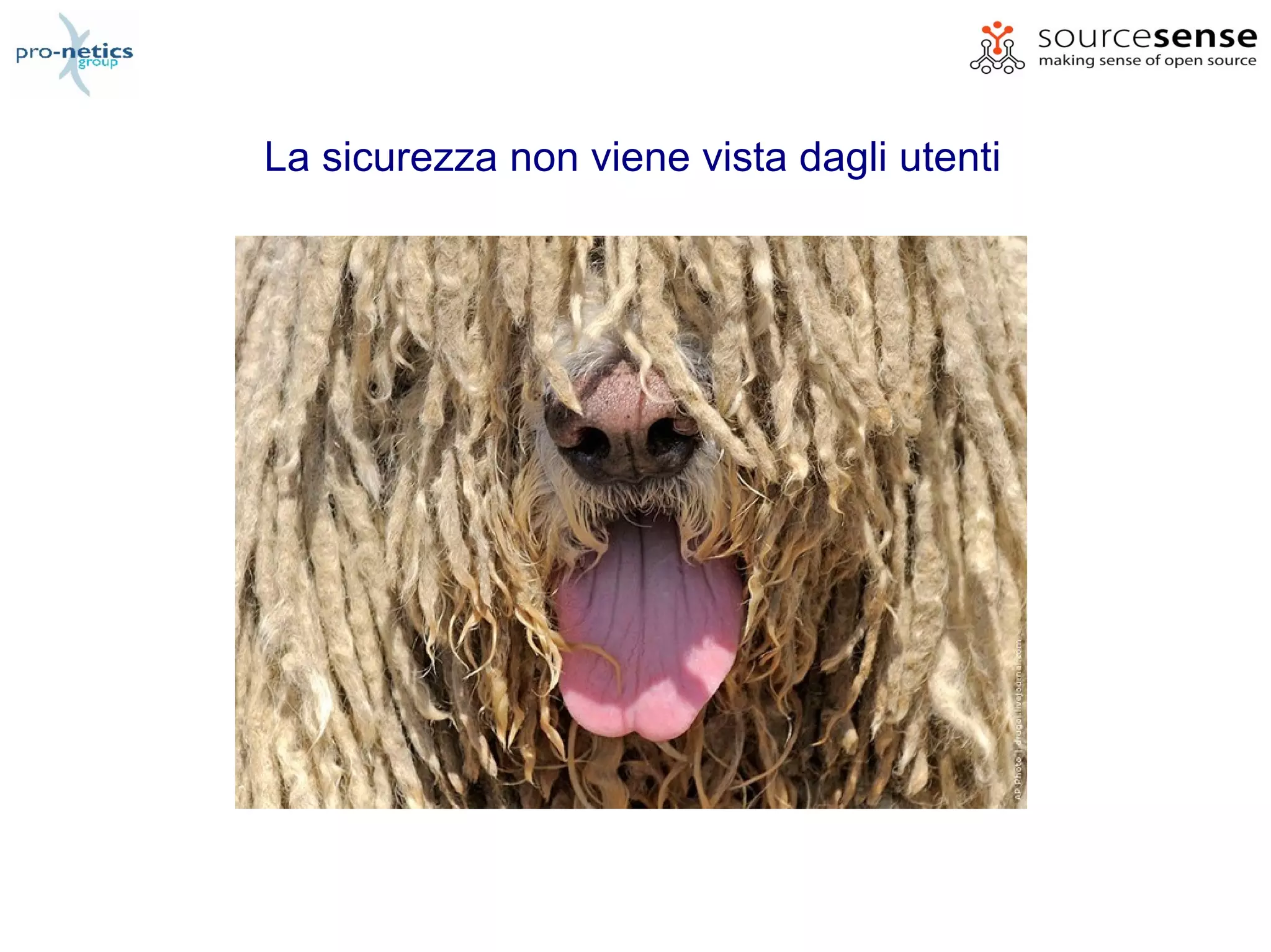 La sicurezza non viene vista dagli utenti
 