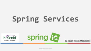 hSenid Lanka: Spring Services
 