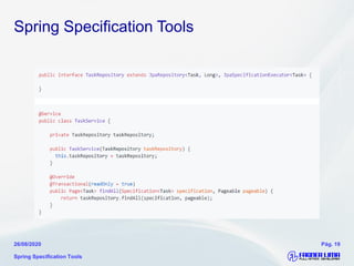 Spring Specification Tools
Spring Specification Tools
26/08/2020 Pág. 19
 