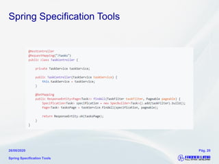 Spring Specification Tools
Spring Specification Tools
26/08/2020 Pág. 20
 