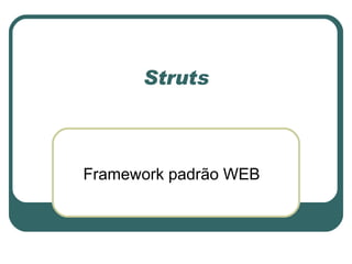 Struts Framework padrão WEB 