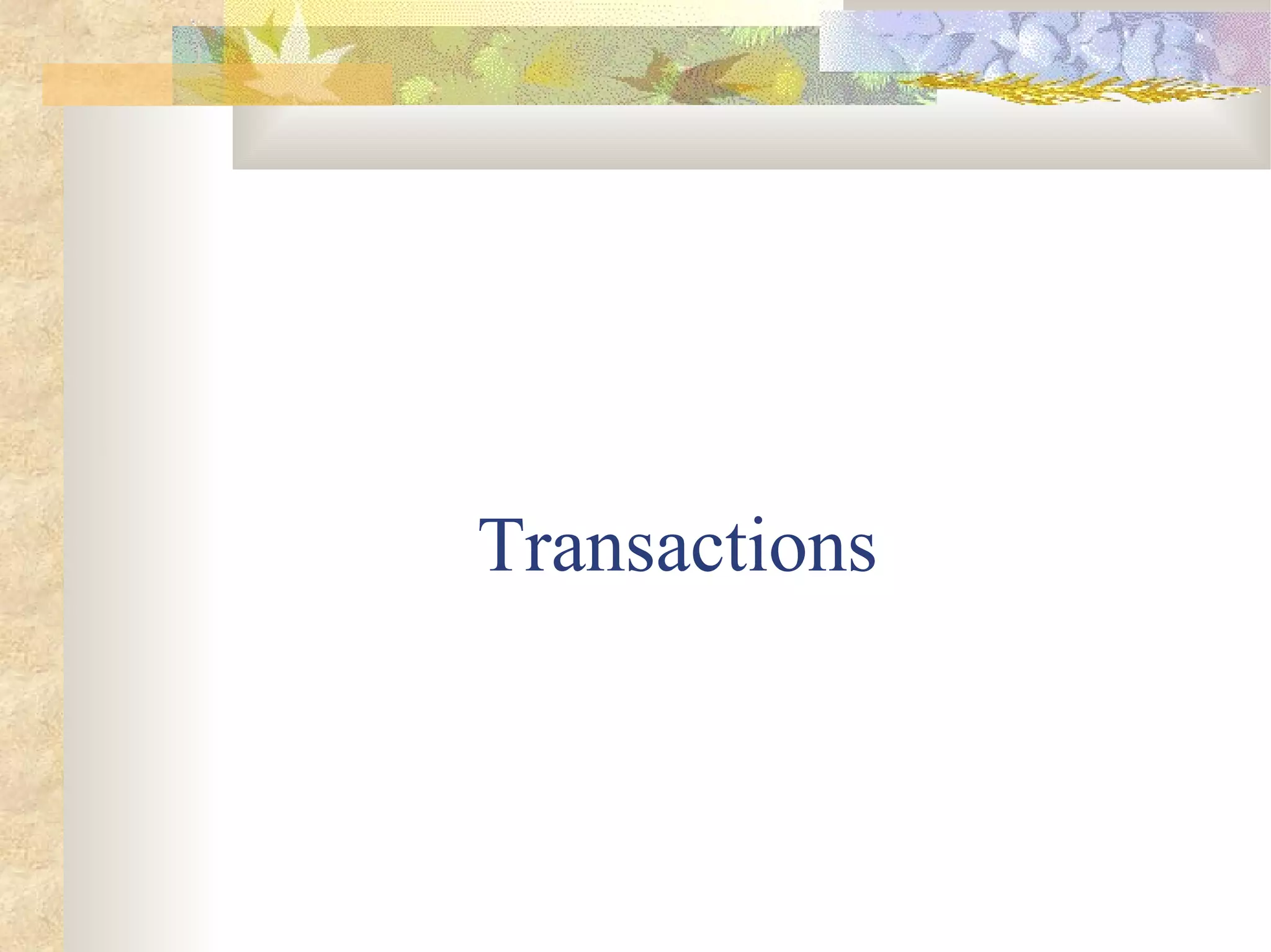 Transactions
 