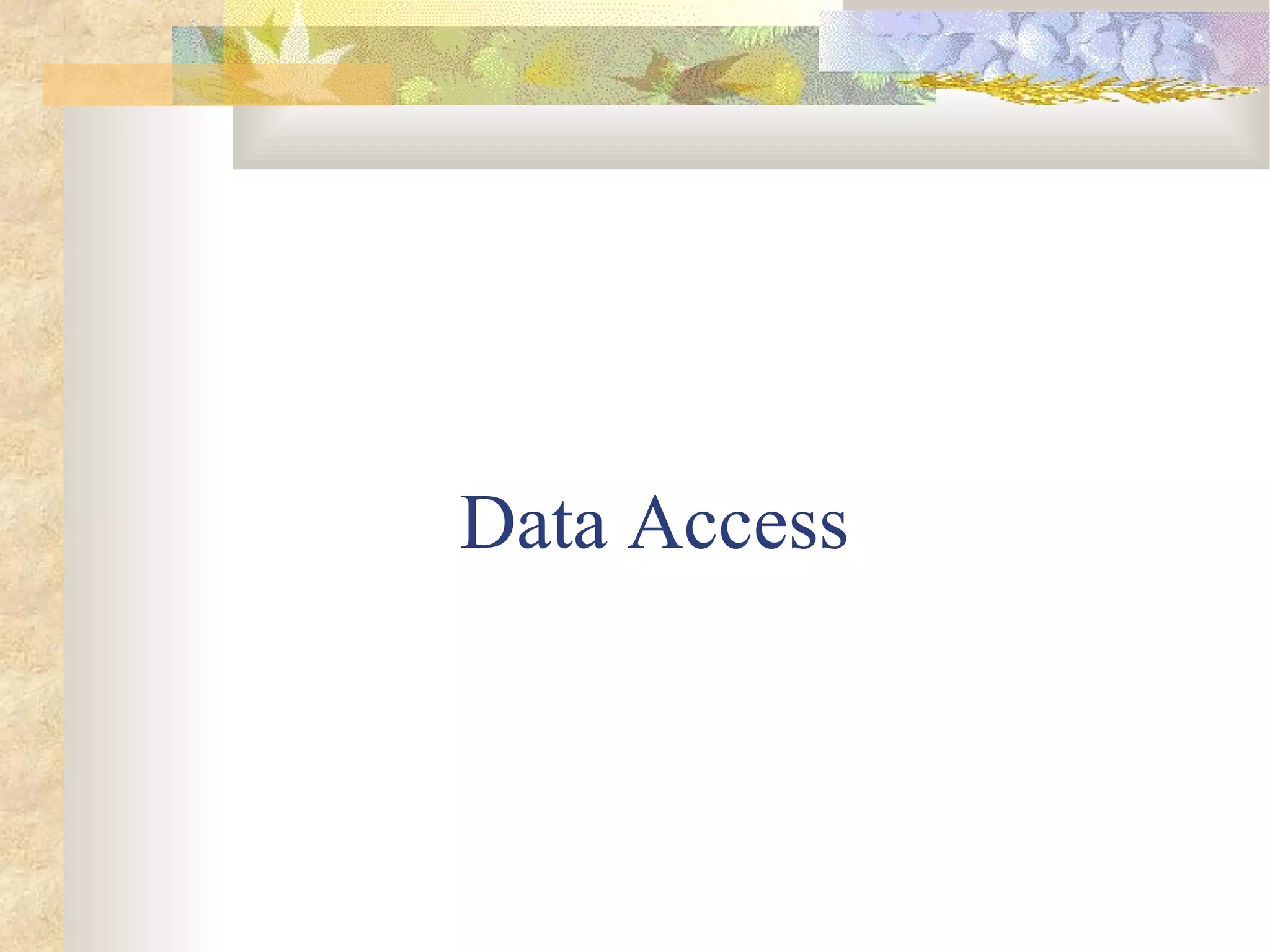 Data Access
 