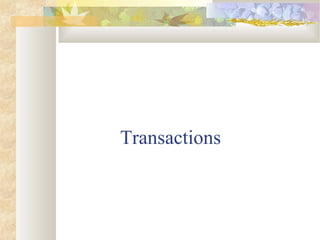 Transactions
 