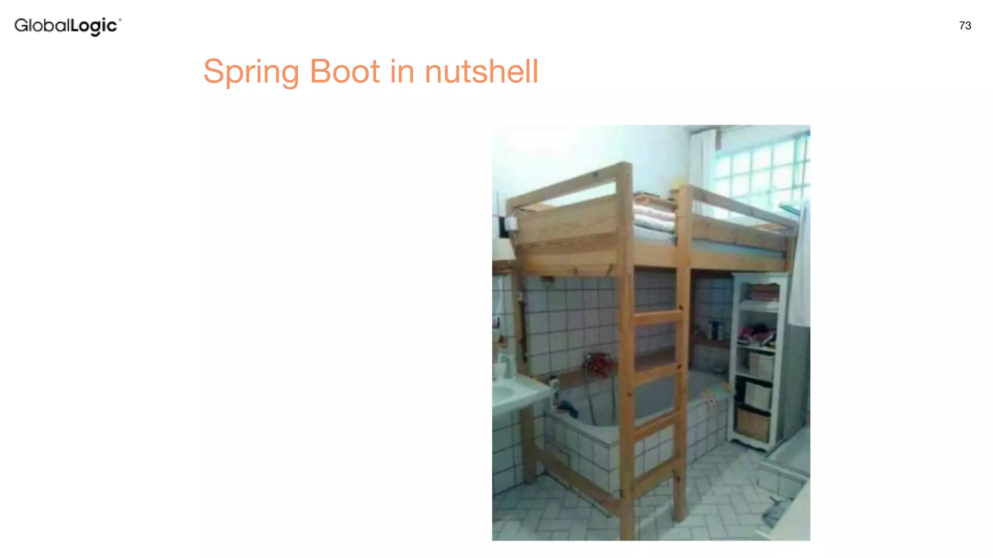 73
Spring Boot in nutshell
 