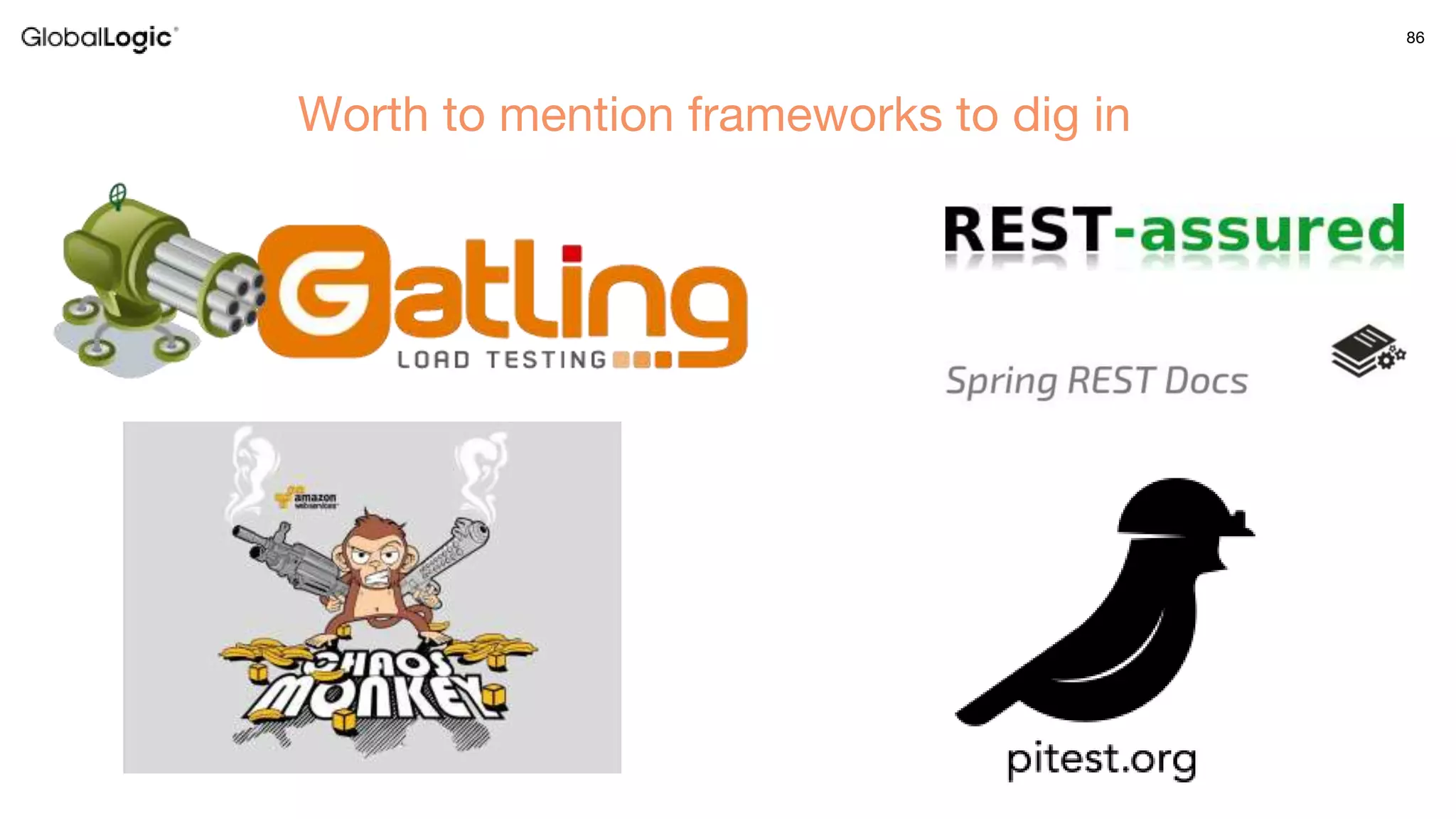 86
Worth to mention frameworks to dig in
 