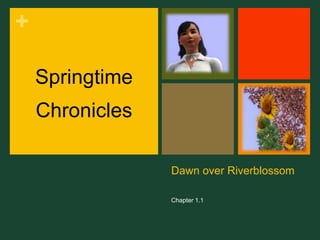 Dawn over Riverblossom Chapter 1.1 Springtime Chronicles 