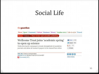 Social Life




              30
 