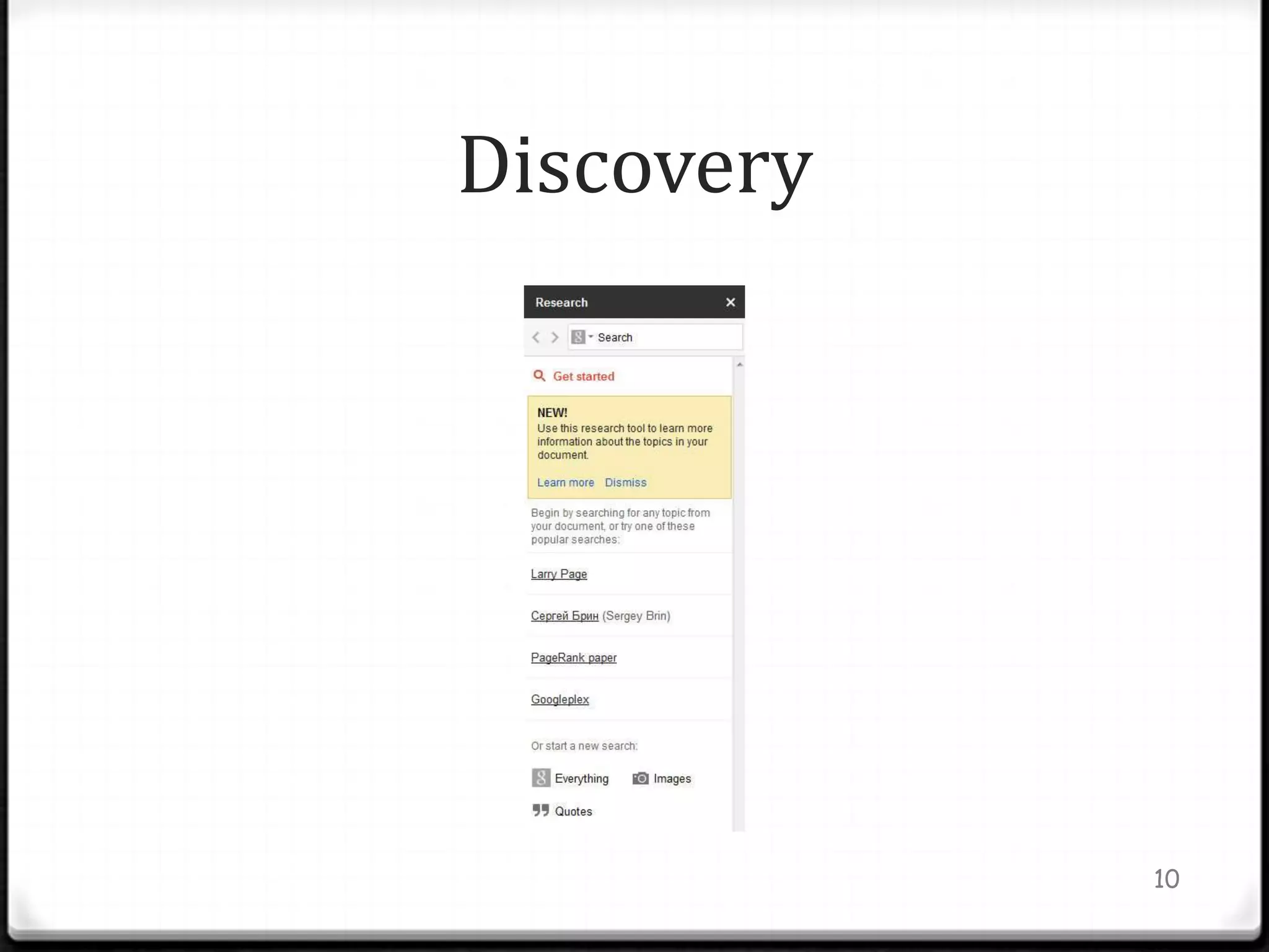 Discovery




            10
 