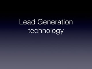 Lead Generation
  technology
 