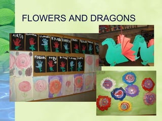 FLOWERS AND DRAGONS 