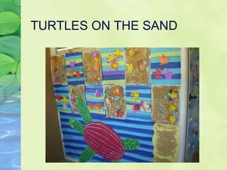 TURTLES ON THE SAND 