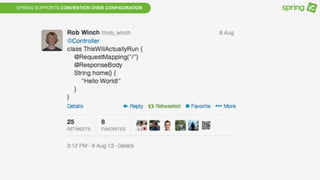 SPRING SUPPORTS CONVENTION OVER CONFIGURATION
 