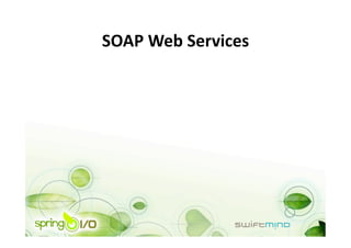 SOAP Web Services 
 