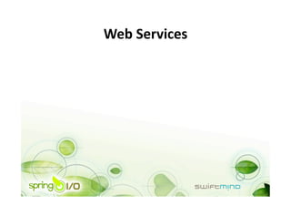 Web Services 
 