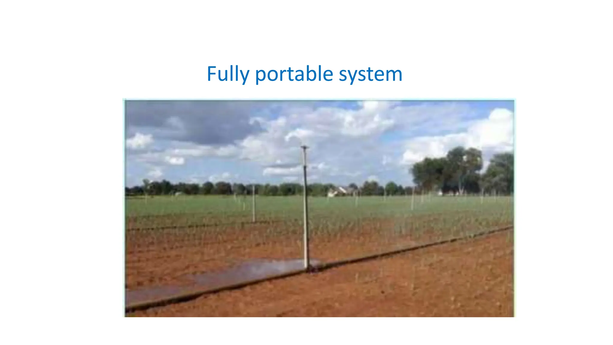 Fully portable system
 